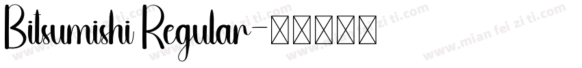 Bitsumishi Regular字体转换